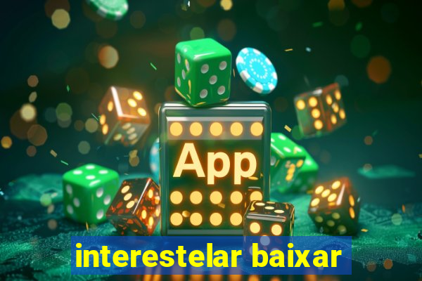 interestelar baixar